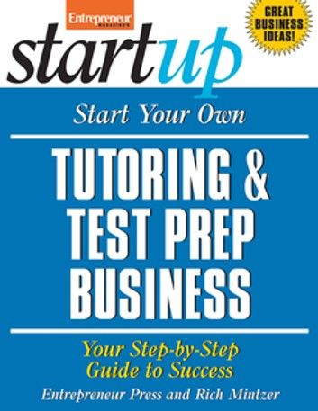 Start Your Own Tutoring and Test Prep Business