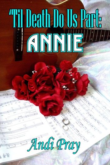 Till Death Do Us Part: Annie