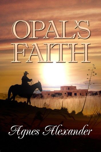 Opal’s Faith