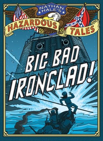 Big Bad Ironclad! (Nathan Hale\