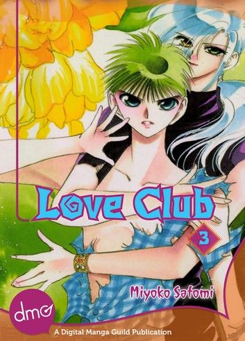 Love Club Vol. 3 (Shojo Manga)