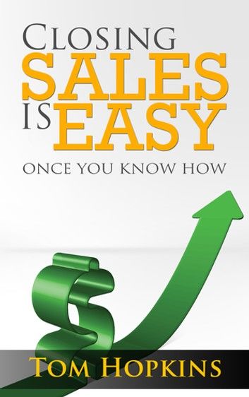 Closing Sales is Easy