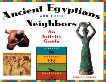 Ancient Egyptians and Their Neighbors