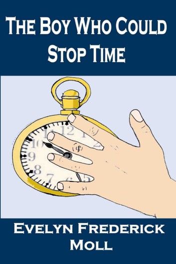 The Boy Who Could Stop Time