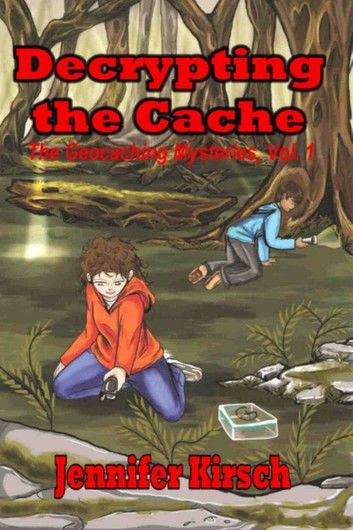 Decrypting the Cache, The Geocaching Mysteries, Vol.1