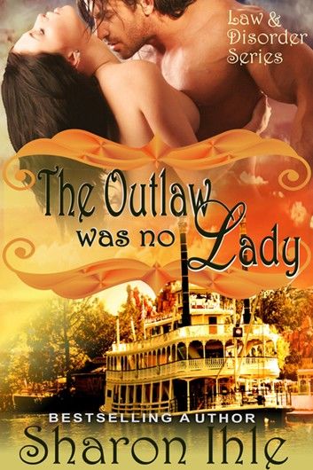 The Outlaw was no Lady (The Law and Disorder Series, Book 2)