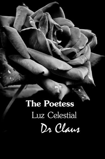 The Poetess Luz Celestial