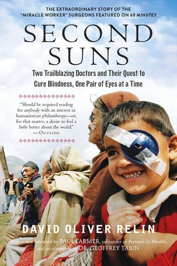 Second Suns: Two Trailblazing Doctors and Their Quest to Cure Blindness, One Pair of Eyes at a Time