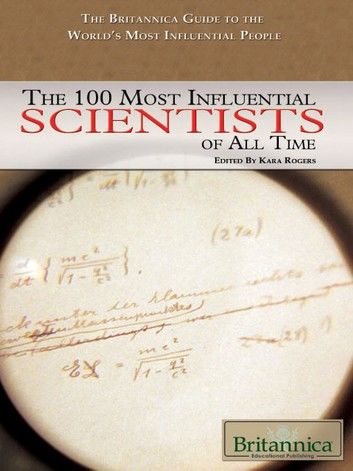 The 100 Most Influential Scientists of All Time