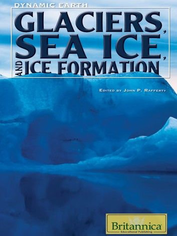 Glaciers, Sea Ice, and Ice Formation