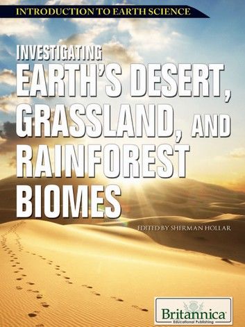 Investigating Earth’s Desert, Grassland, and Rainforest Biomes