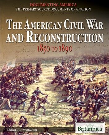 The American Civil War and Reconstruction