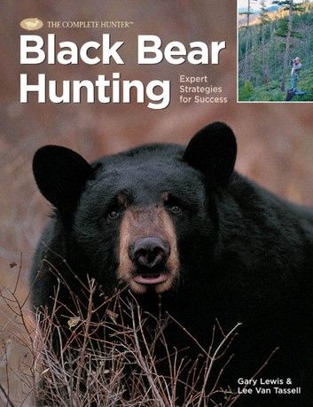 Black Bear Hunting: Expert Strategies for Success