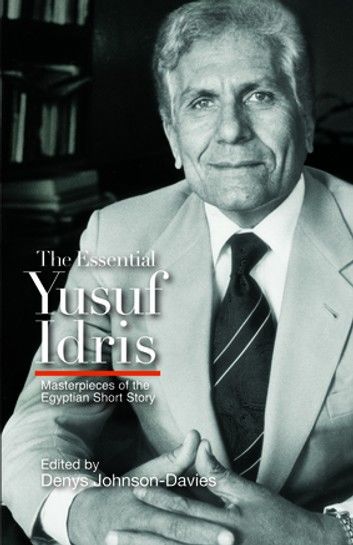 The Essential Yusuf Idris