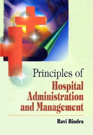 Principles of Hospital Administration And Management