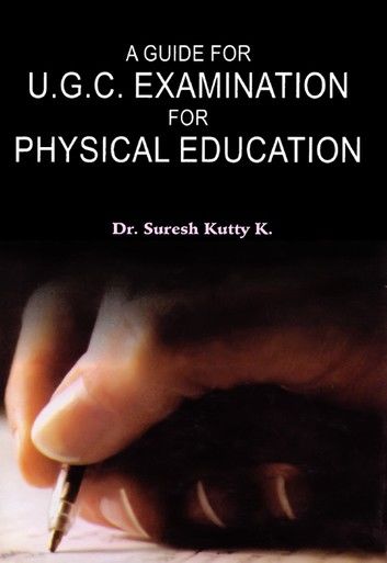 A Guide for U.G.C. Examination for Physical Education