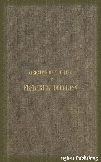 Narrative of the Life of Frederick Douglass (Illustrated + Audiobook Download Link + Active TOC)