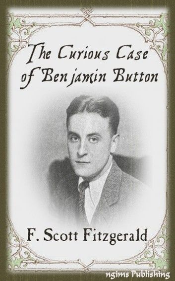 The Curious Case of Benjamin Button (Illustrated + Audiobook Download Link + Active TOC)
