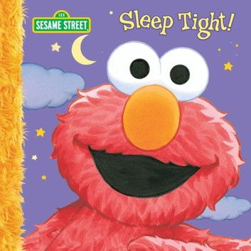 Sleep Tight! (Sesame Street Series)