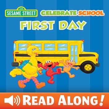 Celebrate School: First Day (Sesame Street Series)