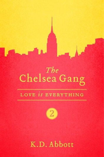 The Chelsea Gang: Love is Everything