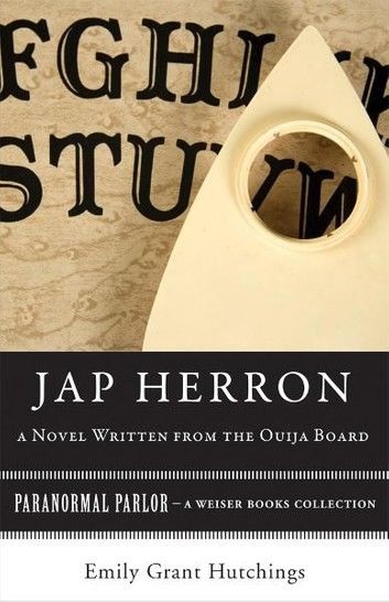 Jap Herron, A Novel Written from the Ouija Board