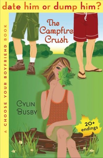 Date Him or Dump Him? The Campfire Crush