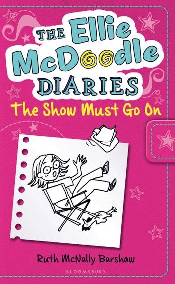 The Ellie McDoodle Diaries 6: The Show Must Go On