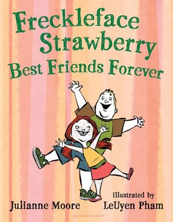 Freckleface Strawberry: Best Friends Forever