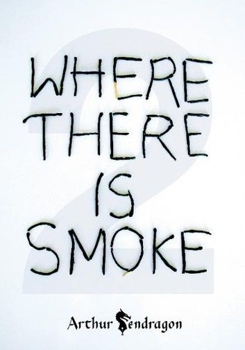 Where There is Smoke 2