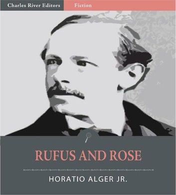 Rufus and Rose: The Fortunes of Rough and Ready (Illustrated Edition)