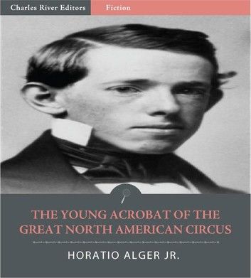 The Young Acrobat of the Great North American Circus