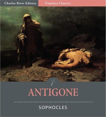 Timeless Classics: Antigone (Illustrated)