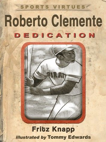 Roberto Clemente: Dedication