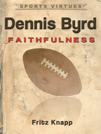 Dennis Byrd: Faithfulness