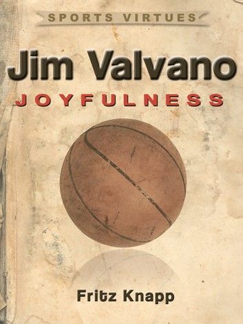 Jim Valvano: Joyfulness
