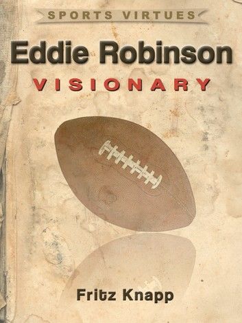 Eddie Robinson: Visionary