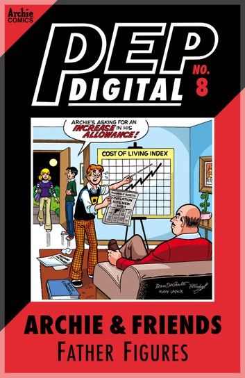 Pep Digital Vol. 008: Archie & Friends: Father Figures