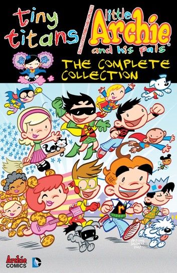 Tiny Titans/Little Archie: The Complete Collection