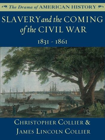 Slavery and the Coming of the Civil War