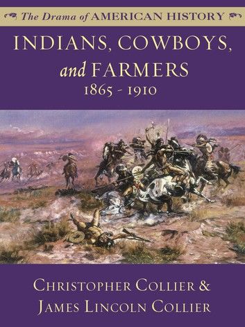 Indians, Cowboys, and Farmers and the Battle for the Great Plains