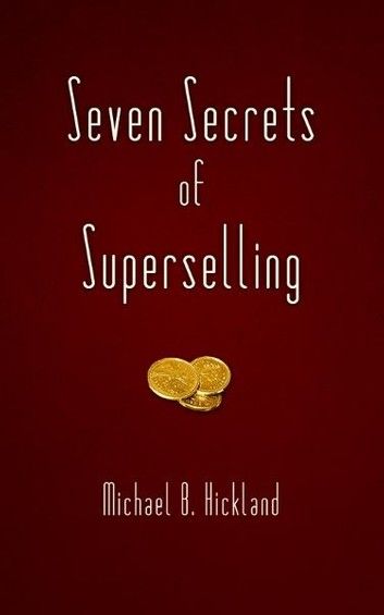 Seven Secrets of Superselling