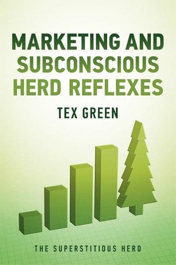 Marketing and Subconscious Herd Reflexes