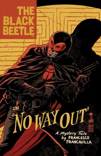The Black Beetle Volume 1: No Way Out