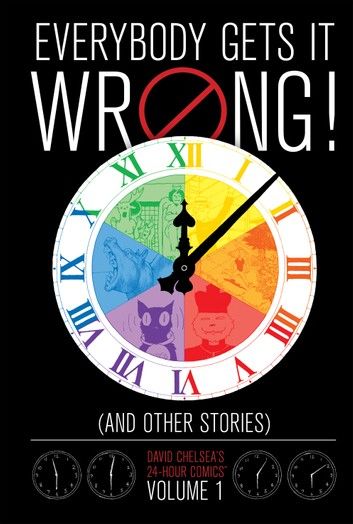 Everybody Gets It Wrong! and Other Stories: David Chelsea\