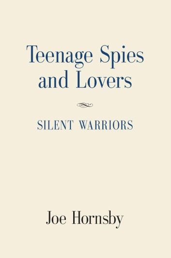 Teenage Spies and Lovers