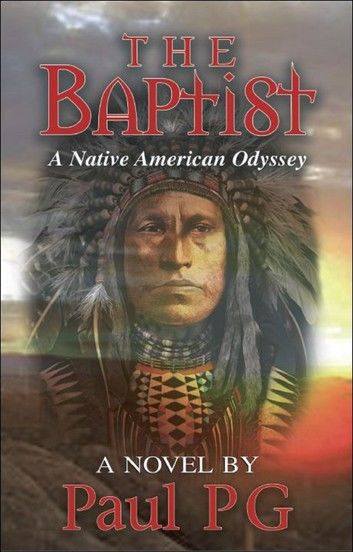 The Baptist “A Native American Odyssey”