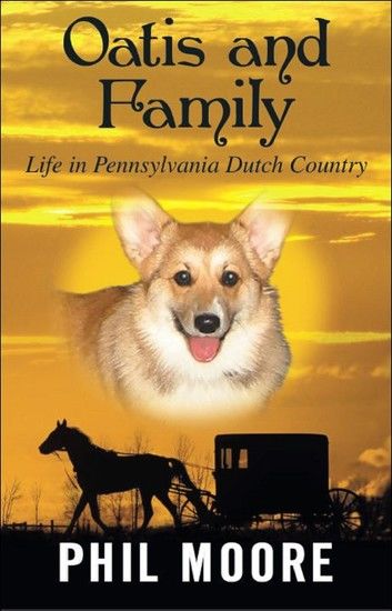 Oatis and Family Life in Pennsylvania Dutch Country