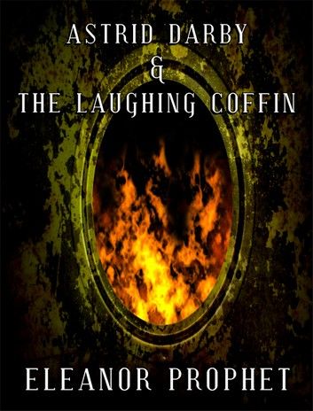 Astrid Darby and the Laughing Coffin