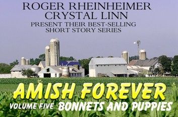 Amish Forever- Volume 5- Bonnets and Puppies